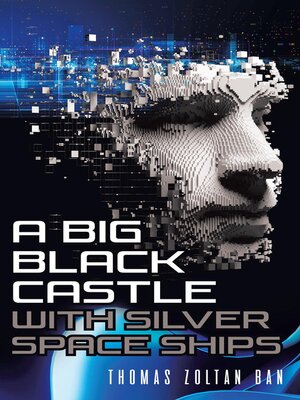 cover image of A Big Black Castle with Silver Space Ships